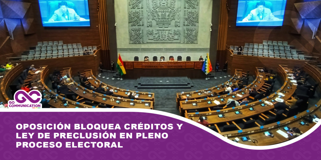 Oposición bloquea créditos y Ley de Preclusión en pleno proceso electoral