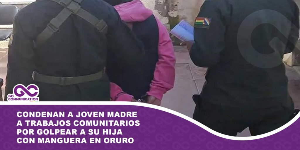 Condenan a joven madre a trabajos comunitarios por golpear a su hija con manguera en Oruro