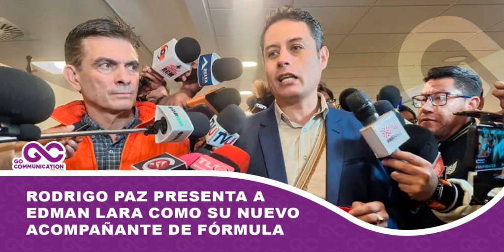 Rodrigo Paz presenta a Edman Lara como su nuevo acompañante de fórmula