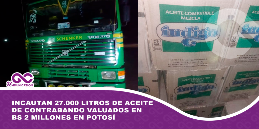 Incautan 27.000 litros de aceite de contrabando valuados en Bs 2 millones en Potosí