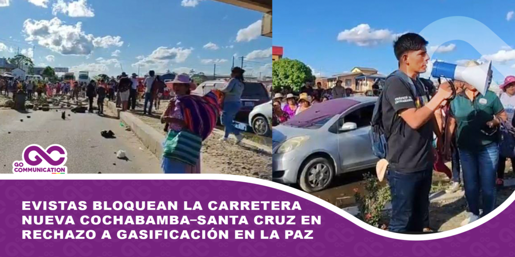 Evistas bloquean la carretera nueva Cochabamba–Santa Cruz en rechazo a gasificación y aprehensiones en La Paz