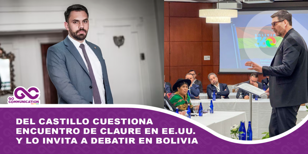 Del Castillo cuestiona encuentro de Claure en EE.UU. y lo invita a debatir en Bolivia