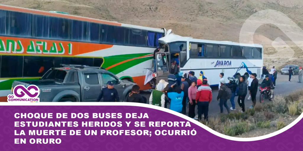Choque de dos buses deja estudiantes heridos y se reporta la muerte de un profesor; ocurrió en Oruro