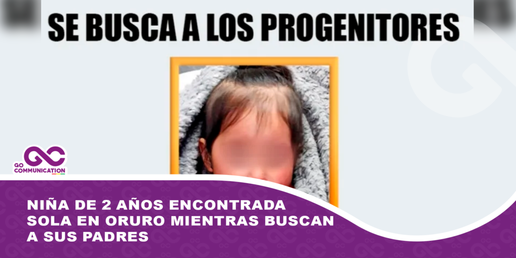 Niña de 2 años encontrada sola en Oruro mientras buscan a sus padres