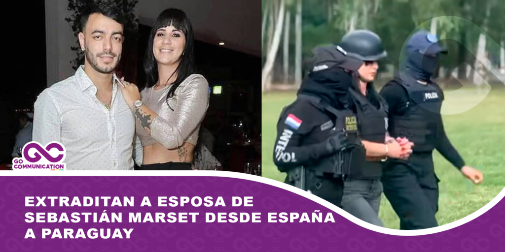 Extraditan a esposa de Sebastián Marset desde España a Paraguay