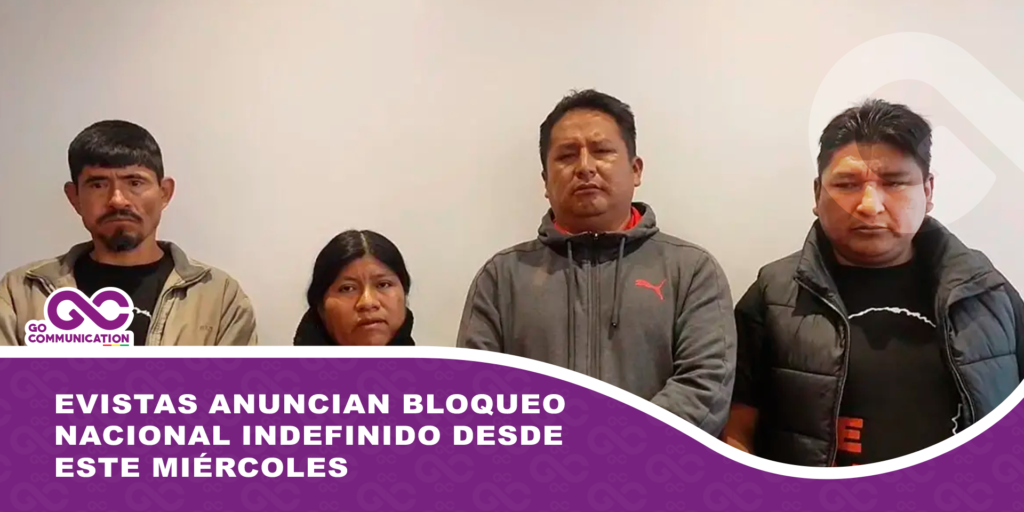 Evistas anuncian bloqueo nacional indefinido desde este miércoles 