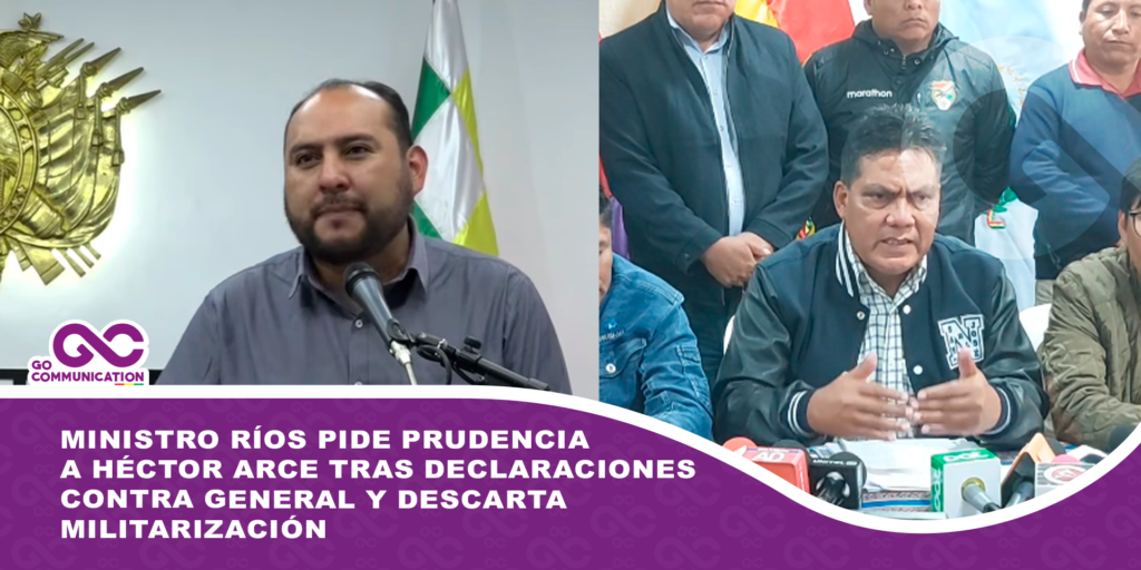 Ministro Ríos pide prudencia a Héctor Arce tras declaraciones contra general y descarta militarización