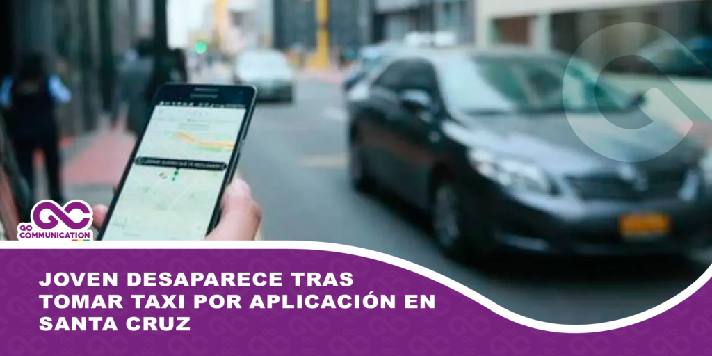 Joven desaparece tras tomar taxi por aplicación en Santa Cruz