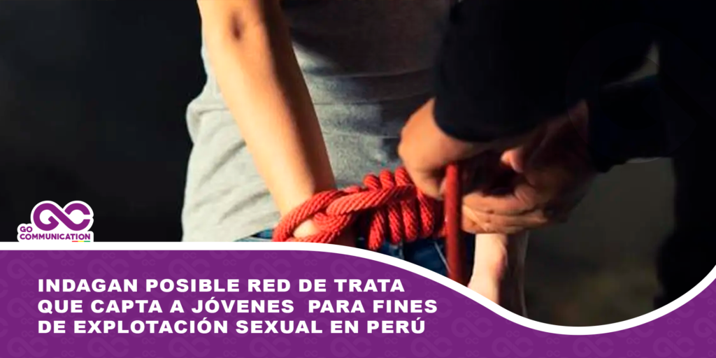 Indagan posible red de trata que capta a jóvenes en Bolivia para fines de explotación sexual en Perú