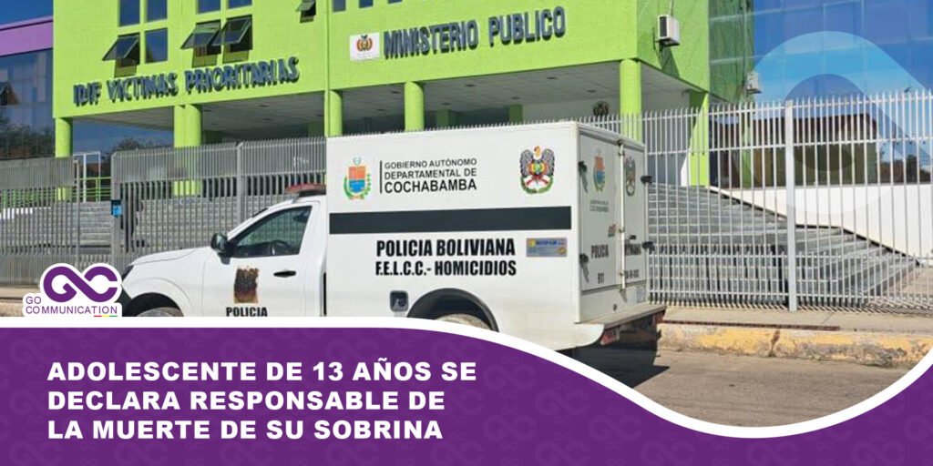 Adolescente de 13 años se declara responsable de la muerte de su sobrina en Cochabamba
