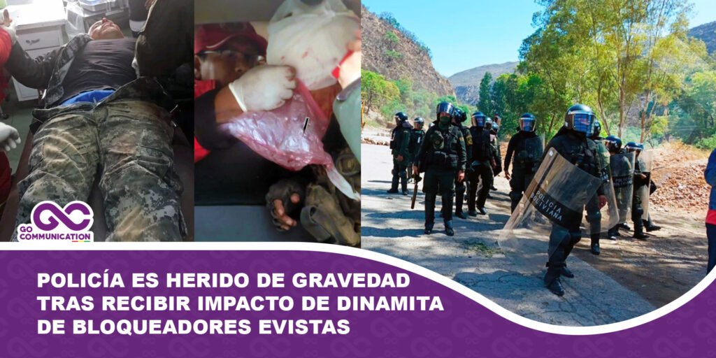 Policía es herido de gravedad tras recibir impacto de dinamita de bloqueadores evistas