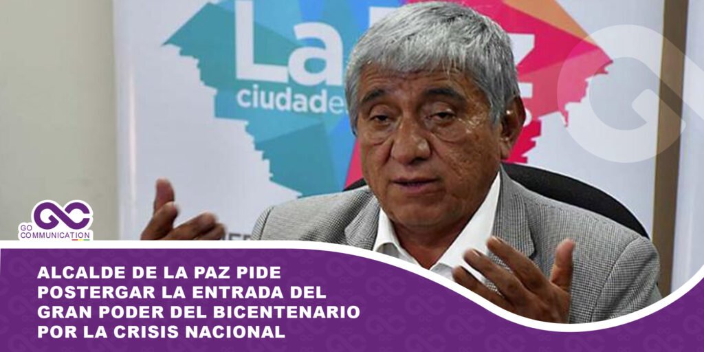 Alcalde de La Paz pide postergar la Entrada del Gran Poder del Bicentenario por la crisis nacional