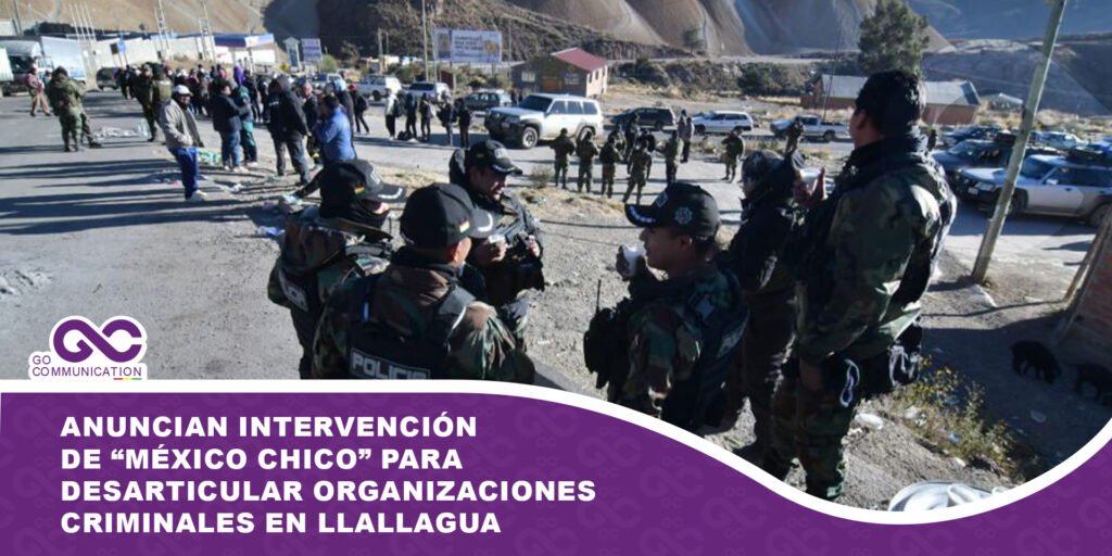 Anuncian intervención de “México Chico” para desarticular organizaciones criminales en Llallagua