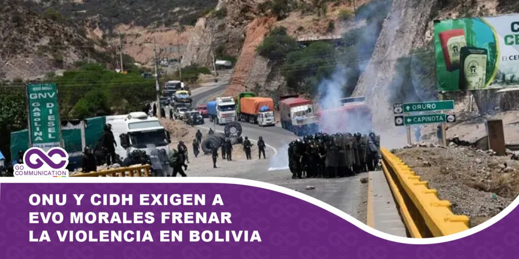 ONU y CIDH exigen a Evo Morales frenar la violencia en Bolivia