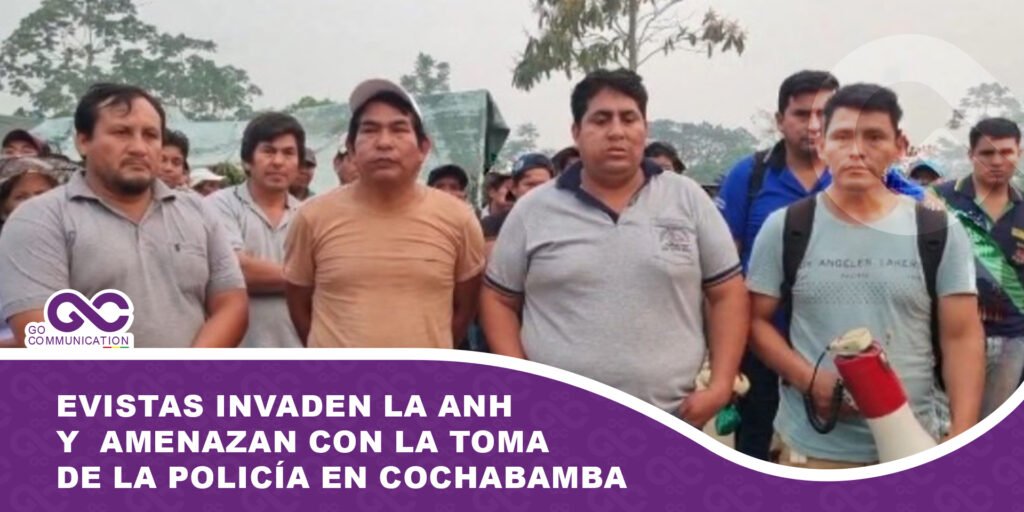Evistas invaden la ANH y amenazan con la toma de la Policía en Cochabamba