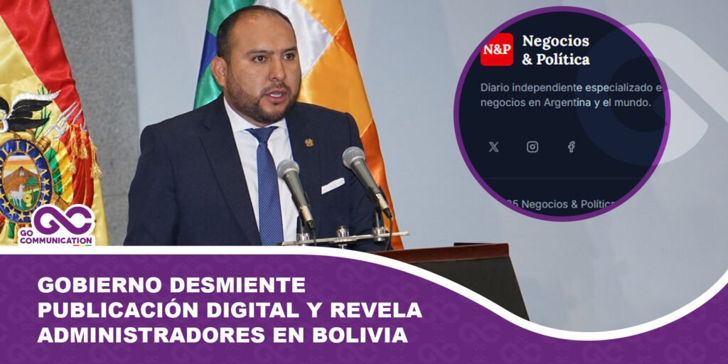 Gobierno desmiente publicación digital y revela administradores en Bolivia