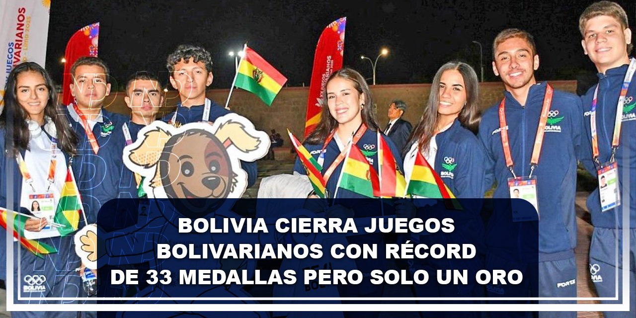 Bolivia cierra Juegos Bolivarianos con récord de 33 medallas pero solo un oro