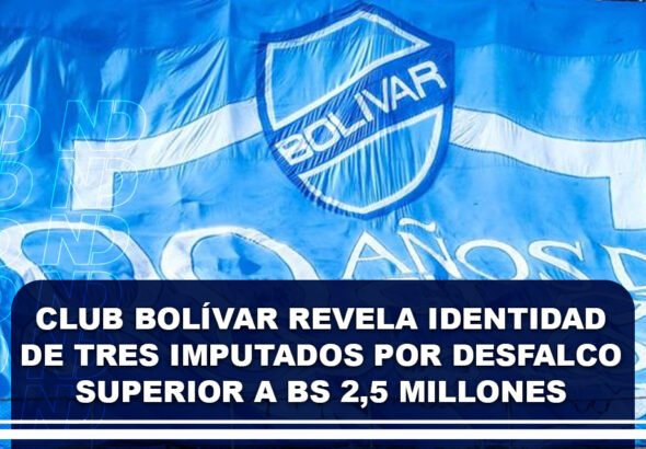 Club Bolívar revela identidad de tres imputados por desfalco superior a Bs 2,5 millones