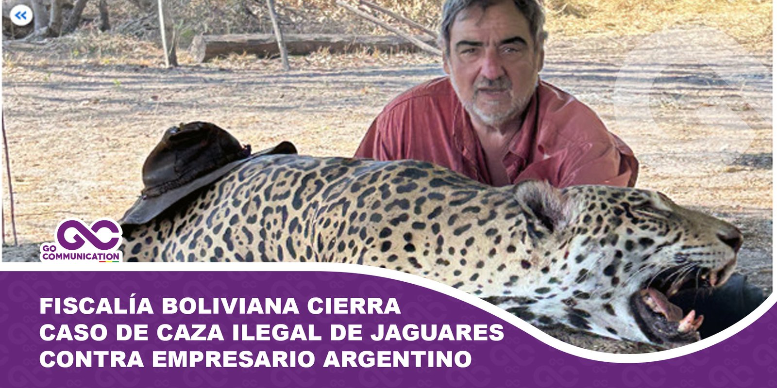 Fiscalía boliviana cierra caso de caza ilegal de jaguares contra empresario argentino