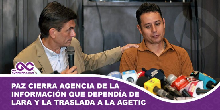 Paz cierra Agencia de la Información que dependía de Lara y la traslada a la AGETIC