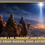 Sabías que los magos que buscaron a Jesús no eran magos, sino astrónomos