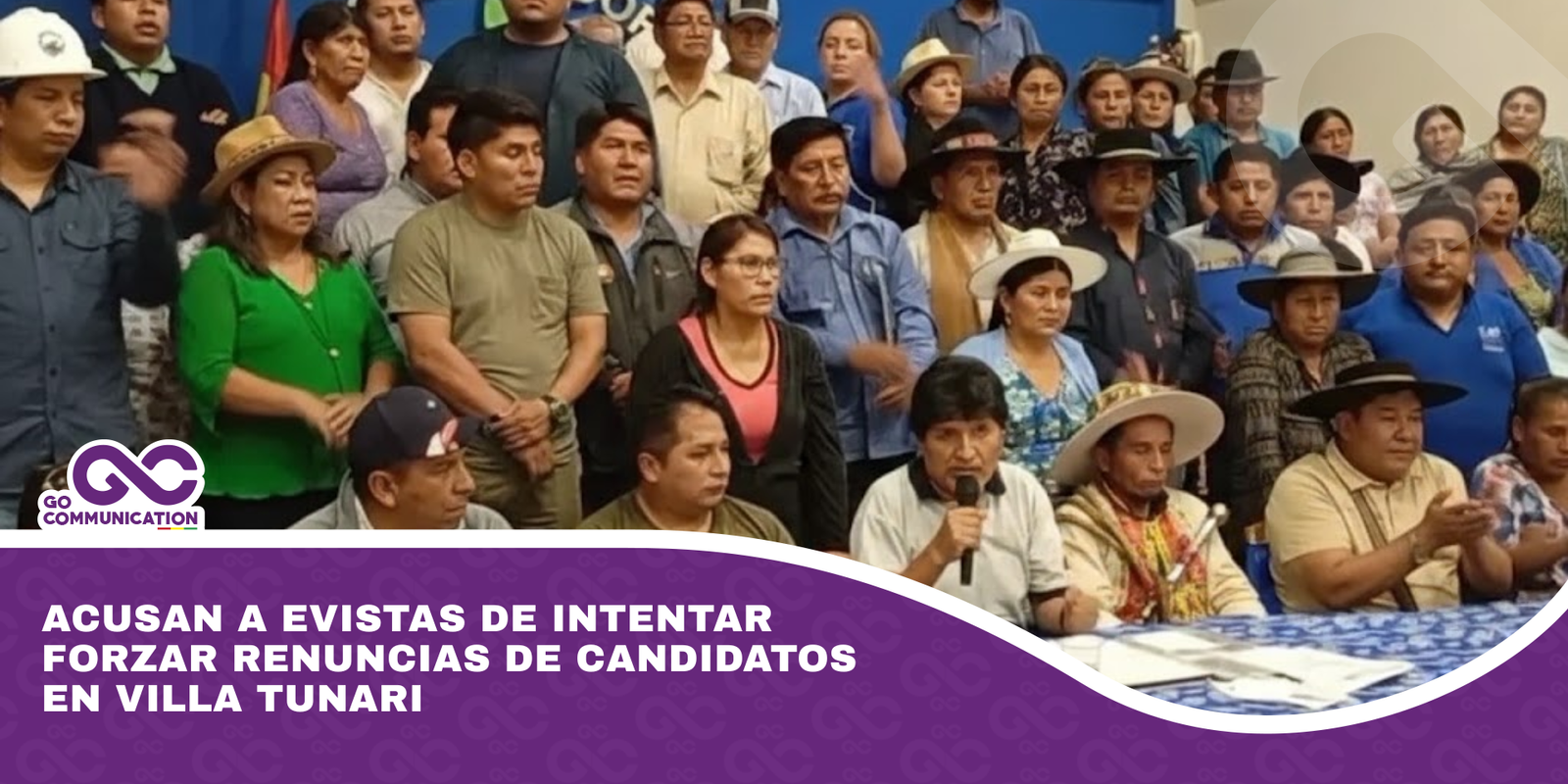 Acusan a evistas de intentar forzar renuncias de candidatos en Villa Tunari