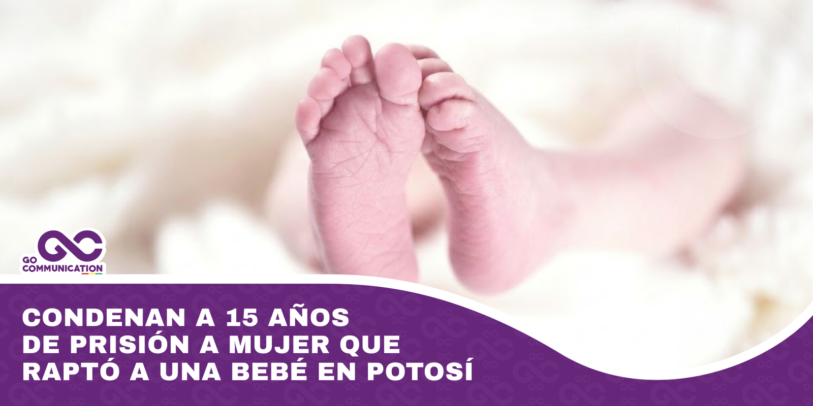 Condenan a 15 años de prisión a mujer que raptó a una bebé en Potosí