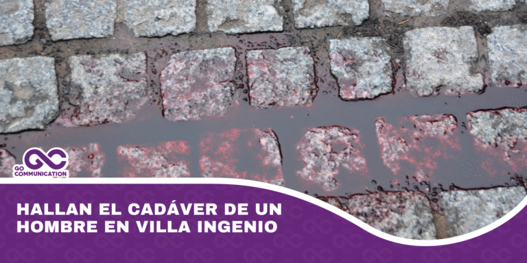 Hallan el cadáver de un hombre en Villa Ingenio