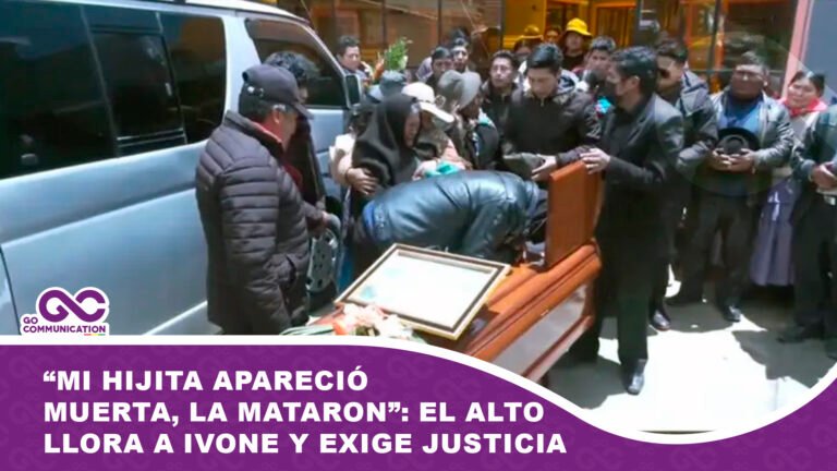Mi hijita apareció muerta, la mataron El Alto llora a Ivone y exige justicia