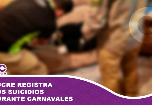 Sucre registra dos suicidios durante carnavales