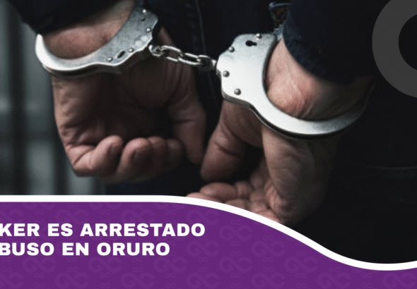 TikToker es arrestado por abuso en Oruro