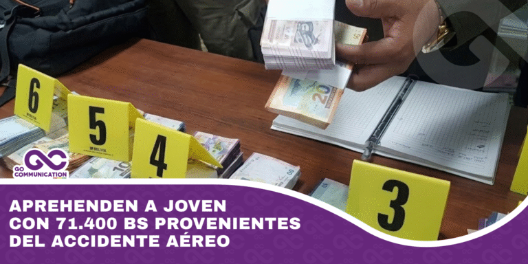Aprehenden a joven con 71.400 bs provenientes del accidente aéreo