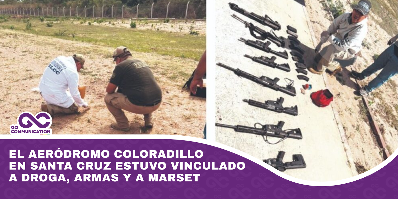 El aeródromo Coloradillo en Santa Cruz estuvo vinculado a droga, armas y a Marset