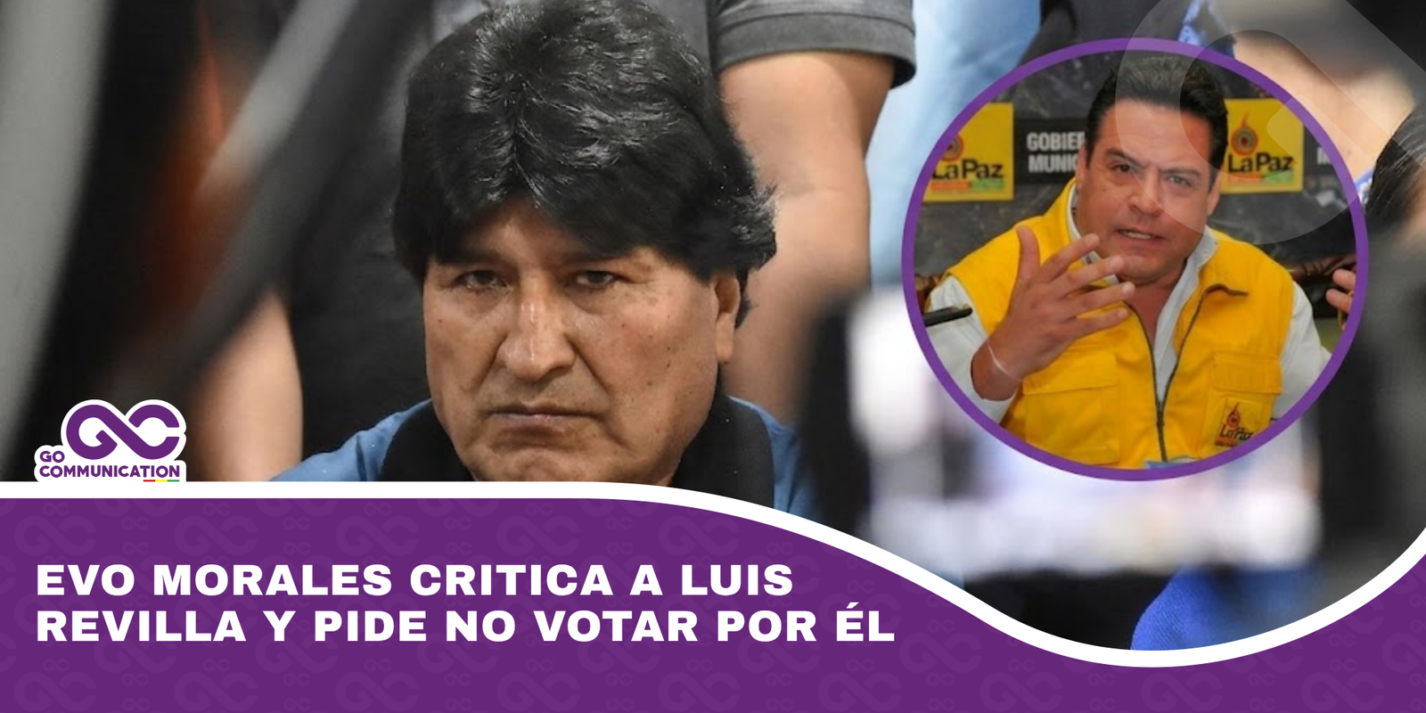 Evo Morales critica a Luis Revilla y pide no votar por él