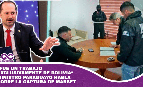 “Fue un trabajo exclusivamente de Bolivia“ Ministro paraguayo habla sobre la captura de Marset