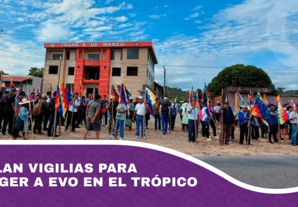 Instalan vigilias para proteger a Evo en el Trópico