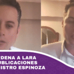 Justicia ordena a Lara eliminar publicaciones contra Ministro Espinoza