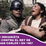 Militante indianista protestó contra el rey de España Juan Carlos I en 1987