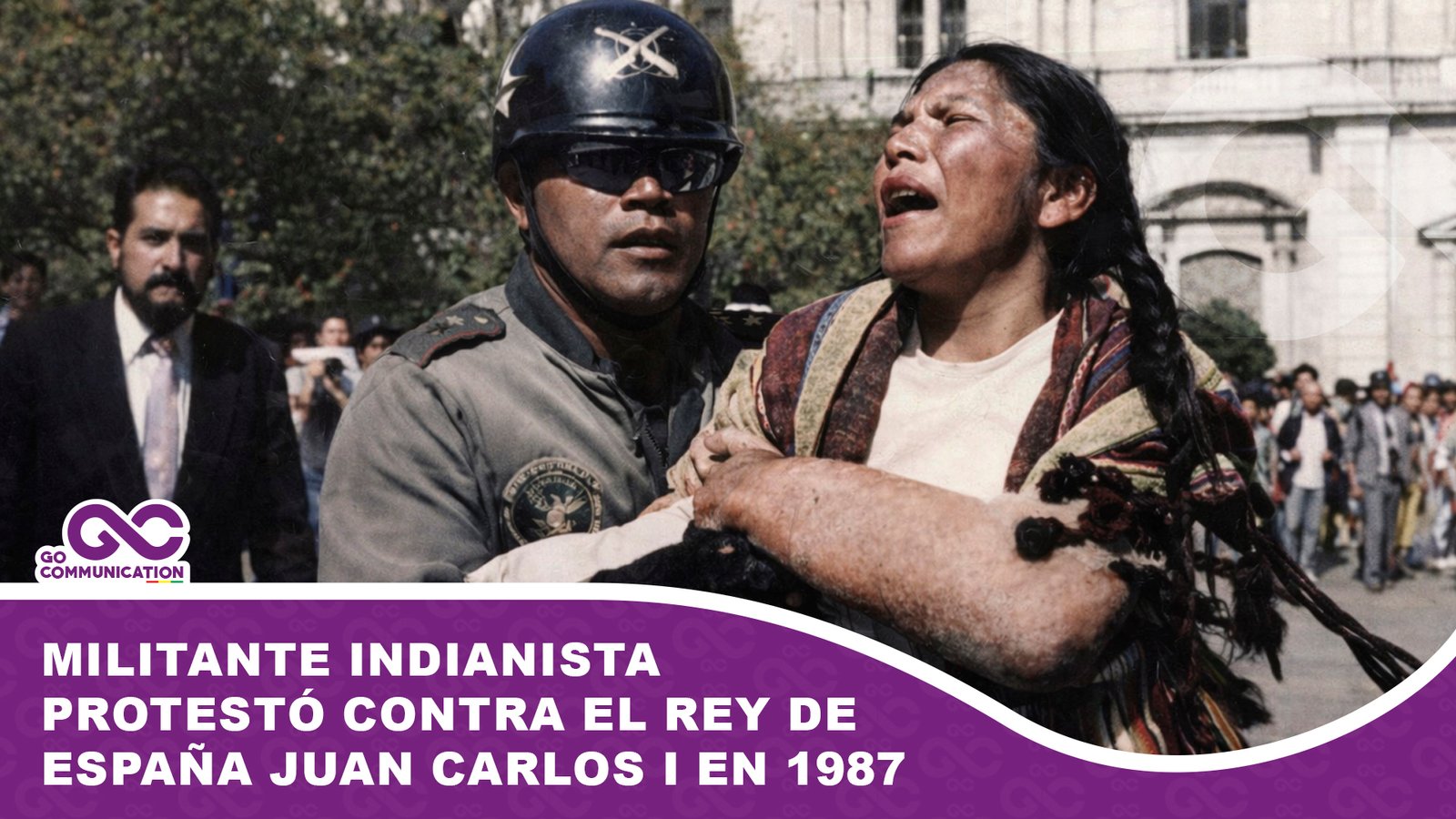 Militante indianista protestó contra el rey de España Juan Carlos I en 1987