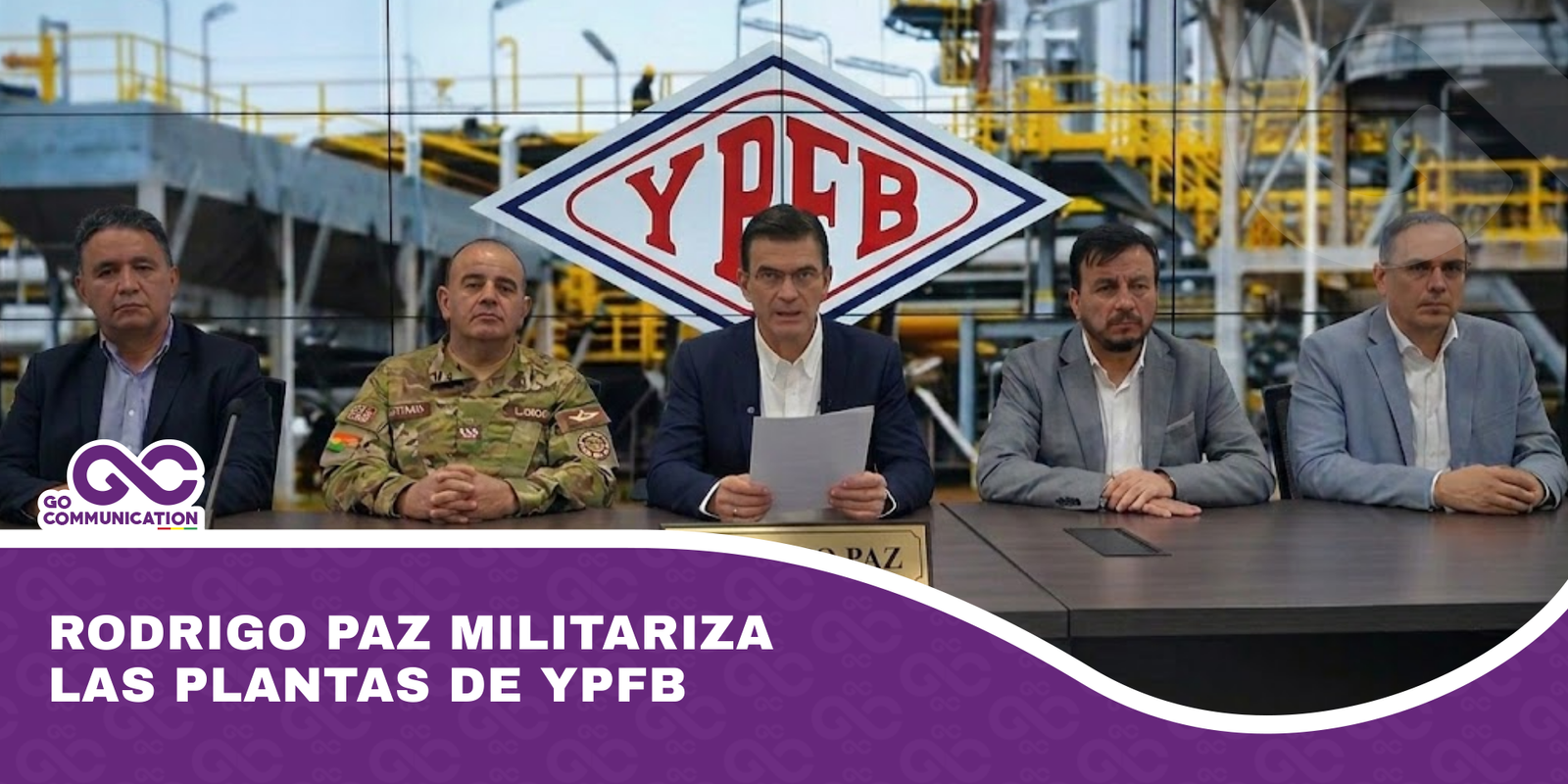 Rodrigo Paz militariza las plantas de YPFB
