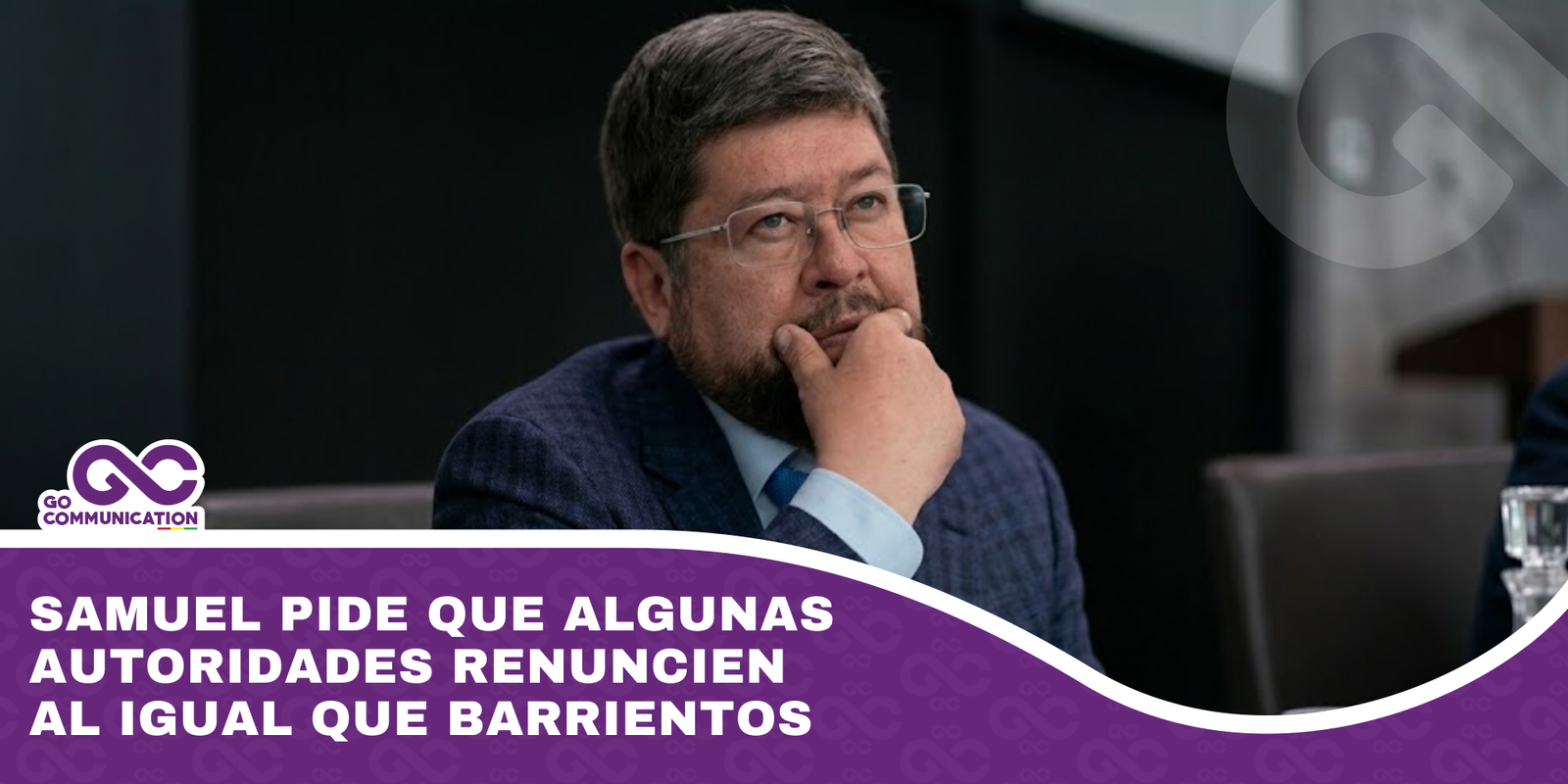 Samuel pide que algunas autoridades renuncien al igual que Barrientos