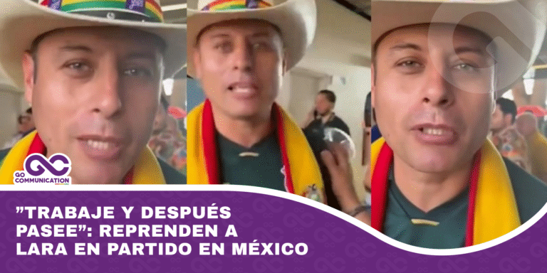 ”Trabaje y después pasee” reprenden a Lara en partido en México