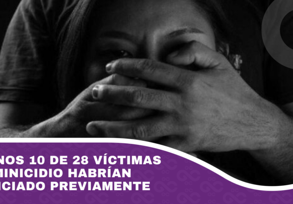 Al menos 10 de 28 víctimas de feminicidio habrían denunciado previamente