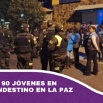 Arrestan a 90 jóvenes en un bar clandestino en La Paz