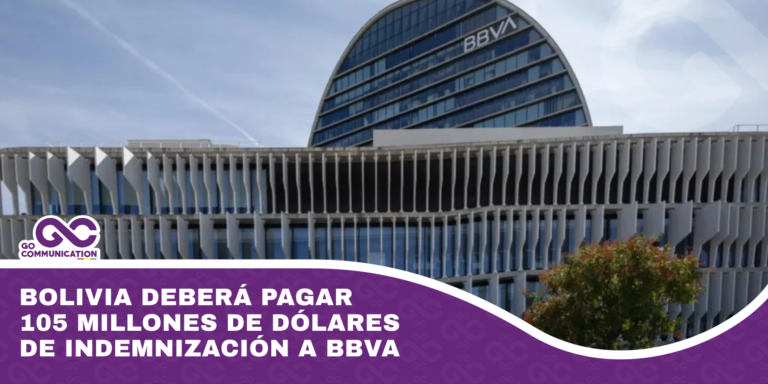 Bolivia deberá pagar 105 millones de dólares de indemnización a BBVA