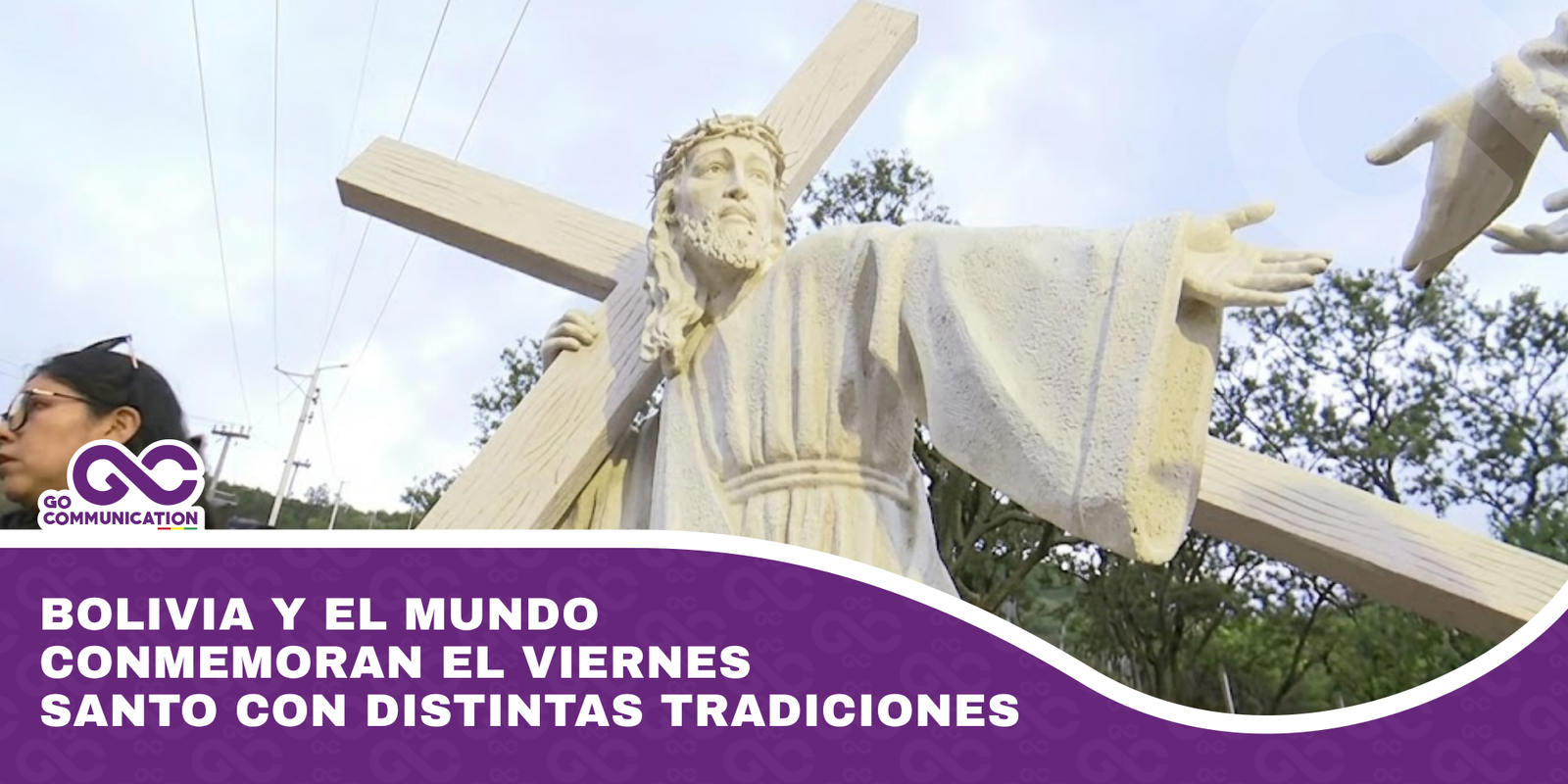 Bolivia y el mundo conmemoran el Viernes Santo con distintas tradiciones