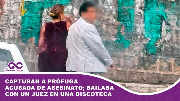 Capturan a prófuga acusada de asesinato; bailaba con un juez en una discoteca