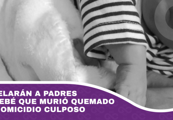 Cautelarán a padres del bebé que murió quemado por homicidio culposo