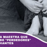 Denuncian a maestra que calificaba de perdedores a sus estudiantes