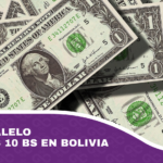 Dólar paralelo supera los 10 bs en Bolivia